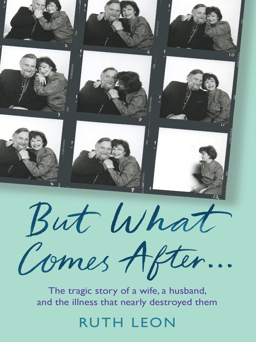 Title details for But What Comes After? by Ruth Leon - Available